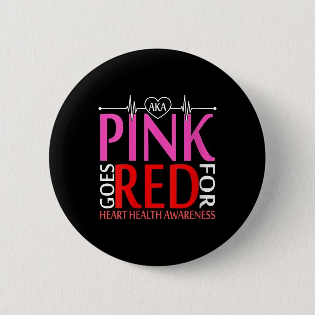 Womens Aka Pink Goes Red For Heart Health Awarenes 6 Cm Round Badge (Front)