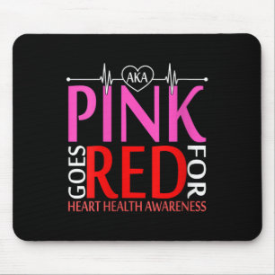 Womens Aka Pink Goes Red For Heart Health Awarenes Mouse Mat