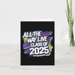 Womens All The Way Live Cl Of 2025 Graduation Cele Card