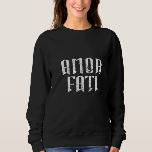Womens Amor Fati Love Your Fate Stoic Inspirationa Sweatshirt