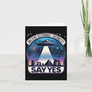Womens Ancient Astronaut Theorists Say Yes Aliens Card
