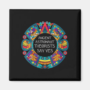 Womens Ancient Astronaut Theorists Say Yes-aliens  Magnet