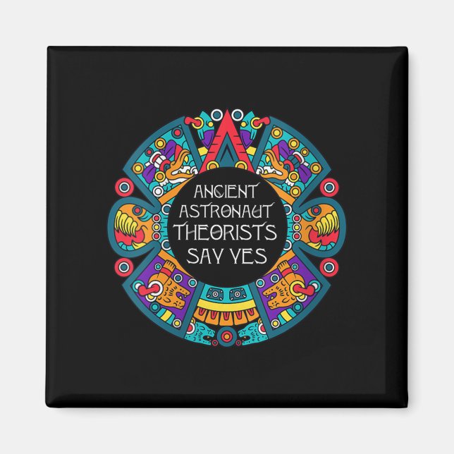 Womens Ancient Astronaut Theorists Say Yes-aliens  Magnet (Front)