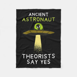 Womens Ancient Astronaut Theorists Say Yes Tee Shi Fleece Blanket