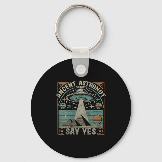 Womens Ancient Astronaut Theorists Say Yes Ufo Con Key Ring (Front)