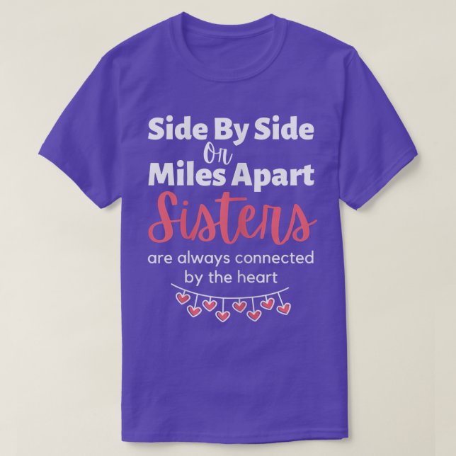 Womens Are Always Connected Side By Side Or Miles  T-Shirt (Design Front)