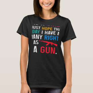 Womens As a girl I hope that one day I have as man T-Shirt