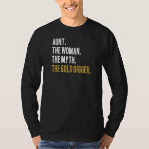 Womens Aunt Gold Digger Mining Gold Rush Gold Pann T-Shirt