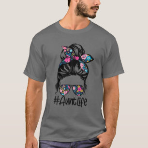 Womens Aunt Life Messy Hair Bun Floral Women Mothe T-Shirt