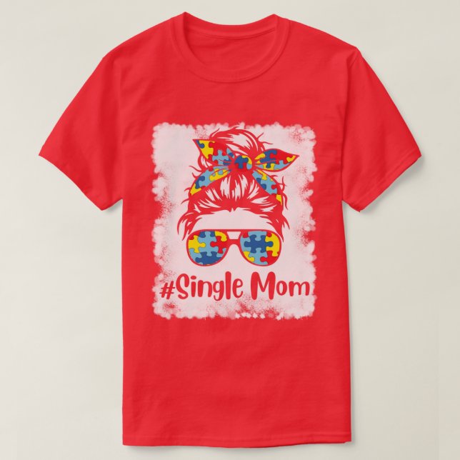 Womens Autism Mum Messy Bun Bleached For Autism Aw T-Shirt (Design Front)