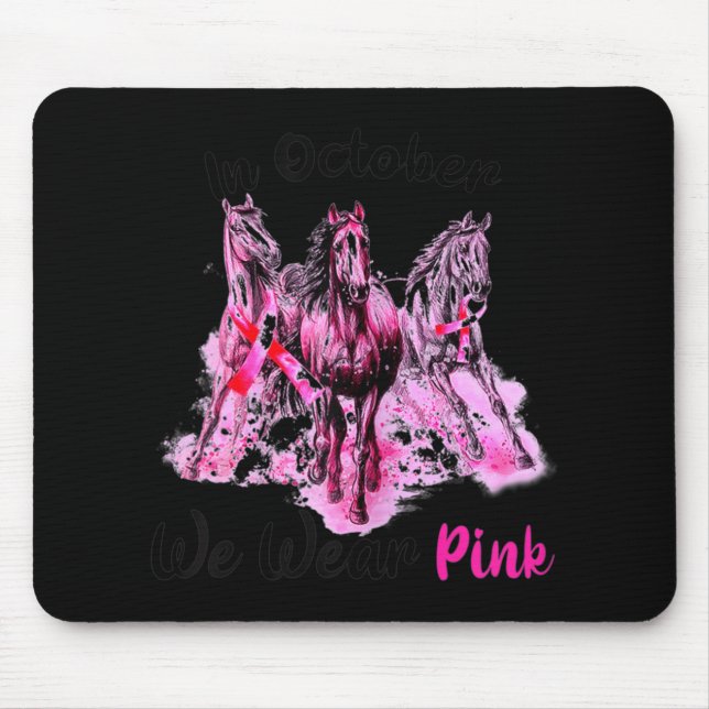 Womens Awareness In October We Wear Pink Horse Bre Mouse Mat (Front)