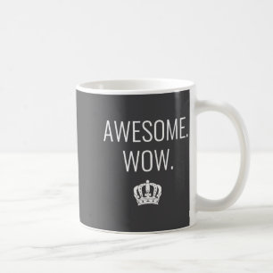 Womens Awesome Wow Funny Quote V-neck Coffee Mug