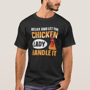 Womens Backyard Chicken Breeding Quote for a Chick T-Shirt