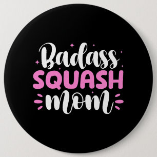 Womens Badass Squash Mum Squash Player Mother Moth 6 Cm Round Badge