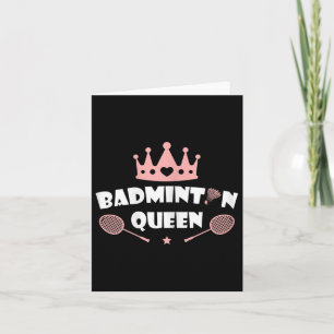 Womens Badminton Queen Shuttle Badminton Lover  Card