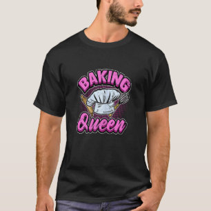 Womens Baker Baking Queen Cake Confectioner Women T-Shirt