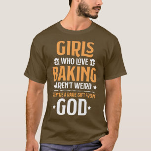 Womens Bakery Girls Who Love Baking Baker T-Shirt