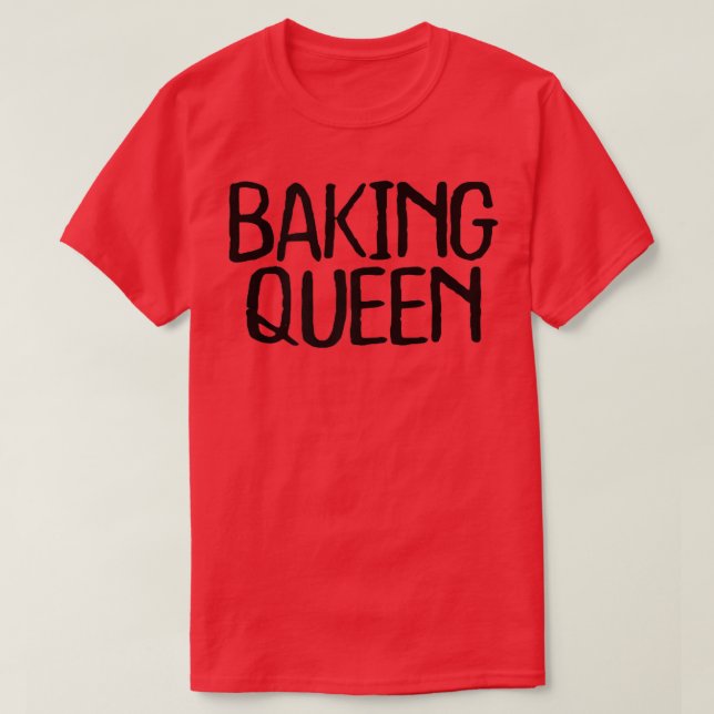 Womens Baking Queen Funny Sarcastic Novelty Minima T-Shirt (Design Front)