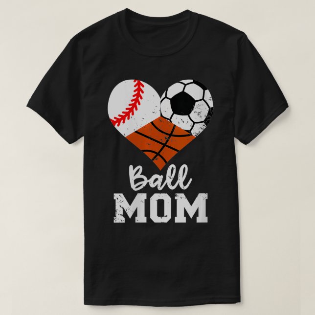 Womens Ball Mum Funny Baseball Soccer Basketball M T-Shirt (Design Front)