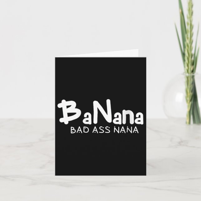 Womens Banana Bad Nana Funny Grandma Mom Family Qu Card (Front)
