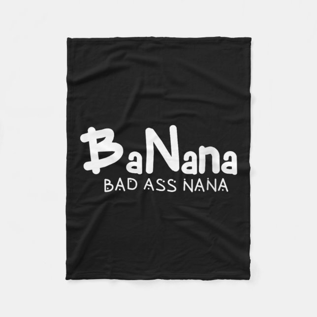 Womens Banana Bad Nana Funny Grandma Mom Family Qu Fleece Blanket (Front)