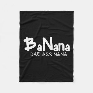 Womens Banana Bad Nana Funny Grandma Mom Family Qu Fleece Blanket