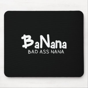 Womens Banana Bad Nana Funny Grandma Mom Family Qu Mouse Mat