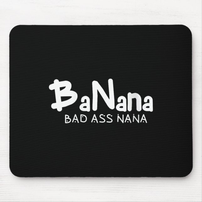 Womens Banana Bad Nana Funny Grandma Mom Family Qu Mouse Mat (Front)