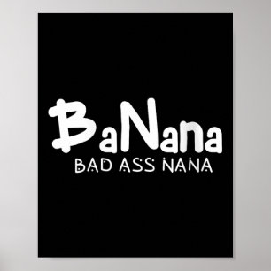 Womens Banana Bad Nana Funny Grandma Mom Family Qu Poster