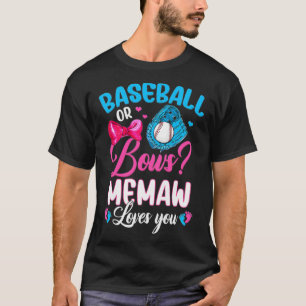 Womens Baseball Or Bows Memaw Loves You Gender Rev T-Shirt