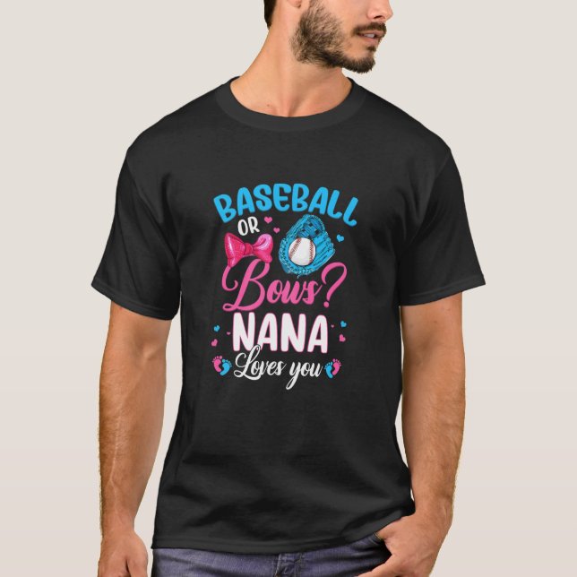 Womens Baseball Or Bows Nana Loves You Gender Reve T-Shirt (Front)