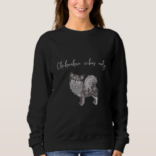 Women's Basic Sweatshirt Chihuahua Vibes