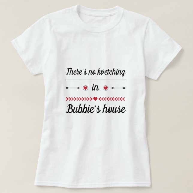 Women's Basic T-Shirt "No Kvetching in Bubbie's.." (Design Front)