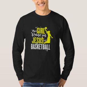 Womens Basketball This Girl Runs On Jesus And Bask T-Shirt