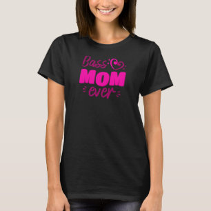 Womens Bass mum ever pun bass heart and bass clef T-Shirt