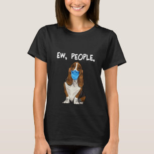 Womens Basset Hound Ew People Dog Wearing Face Mas T-Shirt