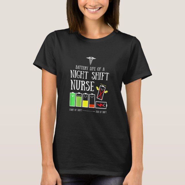 Womens Battery Life Of A Night Shift Nurse  Nursin T-Shirt (Front)