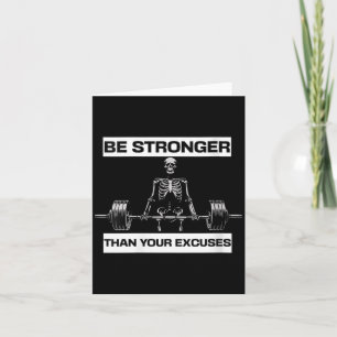 Womens Be Stronger Than Excuses Skeleton Card