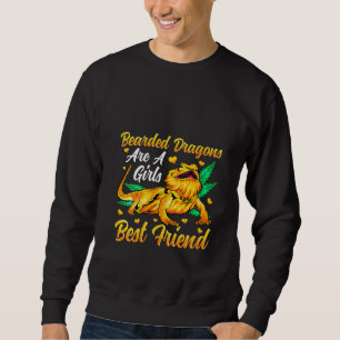Womens Bearded Dragons Are A Girls Best Friend For Sweatshirt