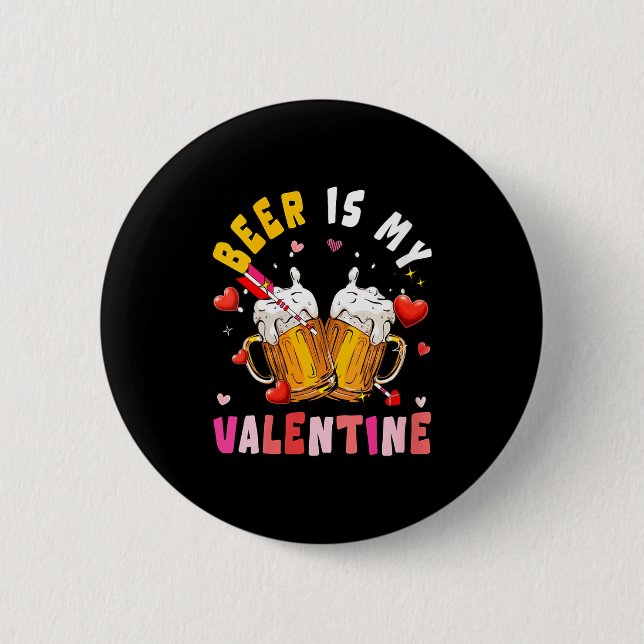 Women's Beer Is My Valentine Hearts Matching Drink 6 Cm Round Badge (Front)