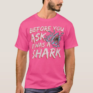 Womens Before You Ask It Was A Shark Amputee Humor T-Shirt