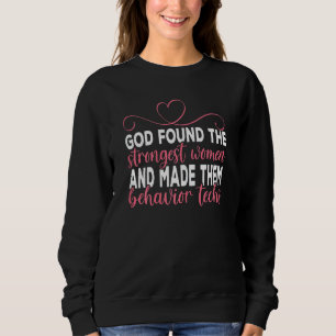 Womens Behaviour Technician Strongest ABA Therapis Sweatshirt