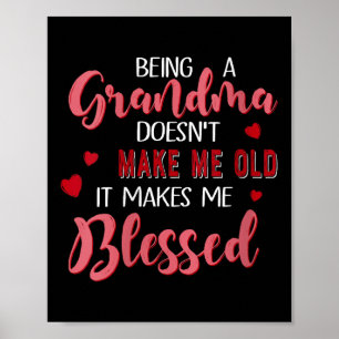 Womens Being A Grandma Doesn't Make Me Old It Make Poster