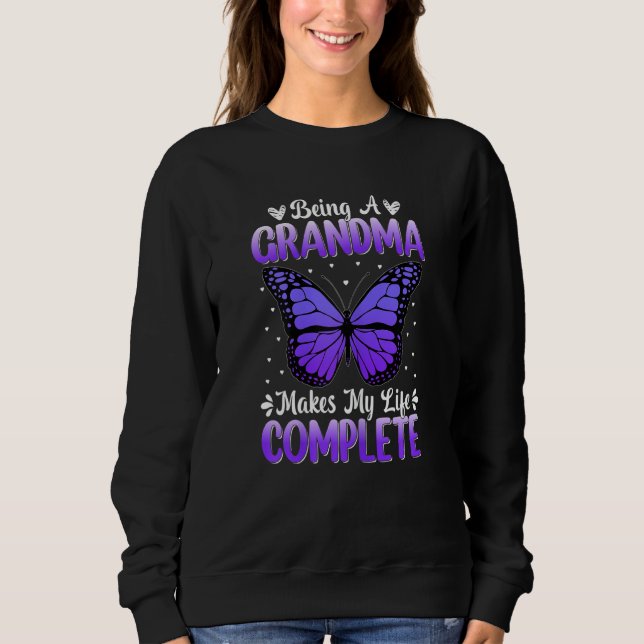 Womens Being A Grandma Makes My Life Complete Butt Sweatshirt (Front)