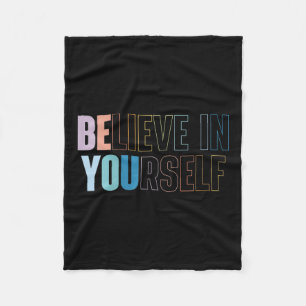 Womens Believe In Yourself Motivational Quote Insr Fleece Blanket