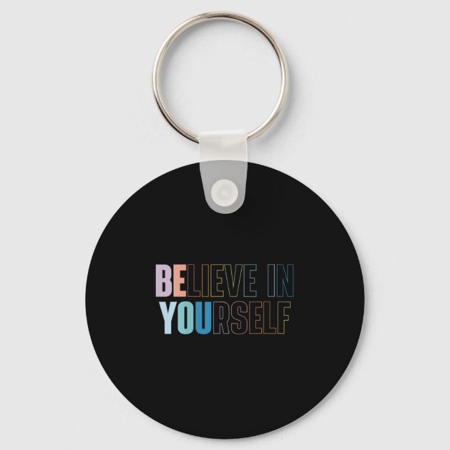 Womens Believe In Yourself Motivational Quote Insr Key Ring (Front)