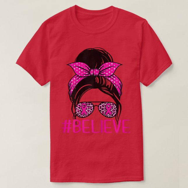 Womens Believe Messy Bun Leopard Pink Ribbon Breas T-Shirt (Design Front)