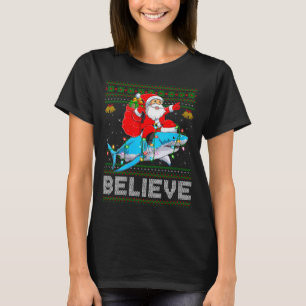 Womens Believe Xmas Funny Santa Riding Shark Ugly  T-Shirt