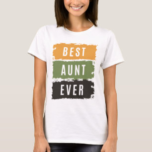 Womens Best Aunt Ever   Auntie T-Shirt