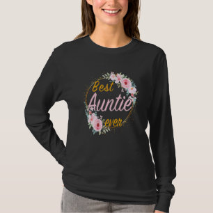 Womens Best Auntie Ever Floral Happy Mothers Day 2 T-Shirt